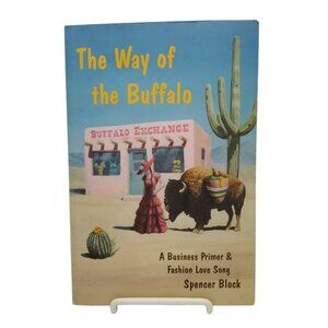 The Way of the Buffalo Paperback Book A Business Primer & Fashion Love Song